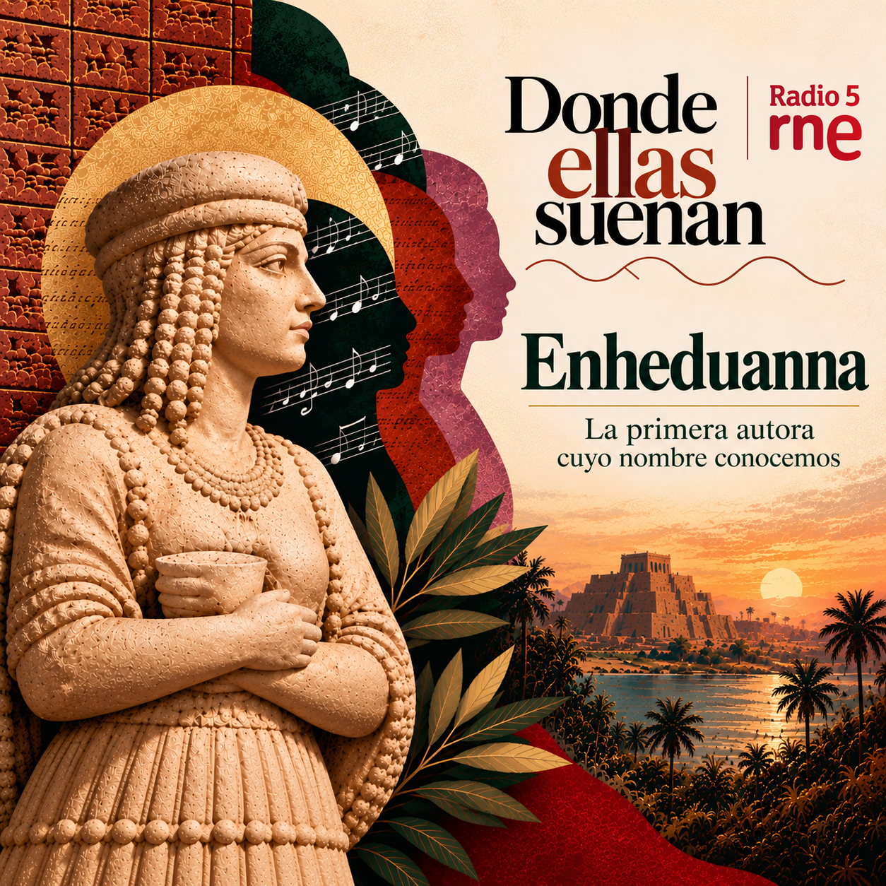 Donde ellas suenan. Enheduanna, primera autora cuyo nombre conocemos.